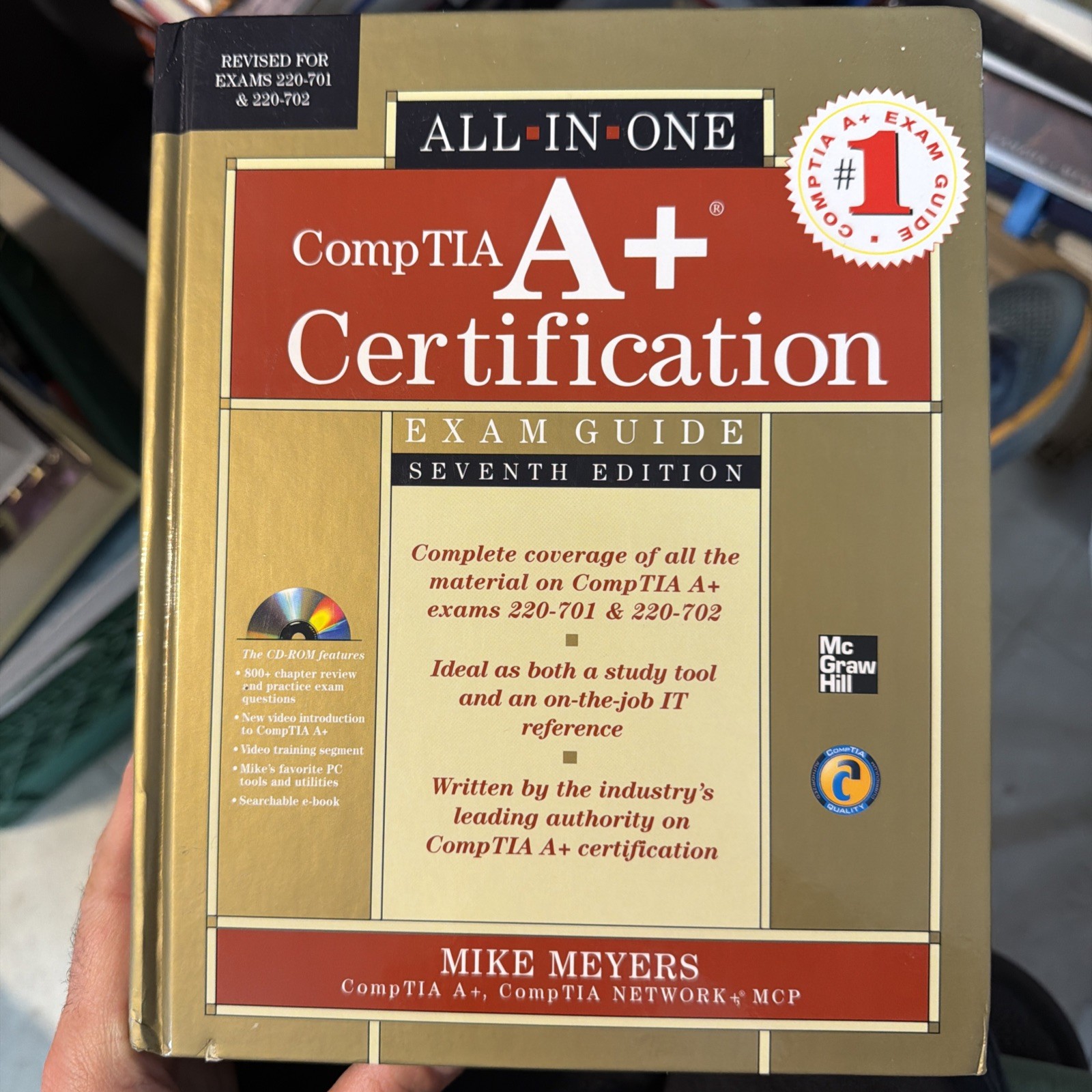All-In-One Ser.: CompTIA a+ Certification All-In-One Exam Guide, Seventh Edition