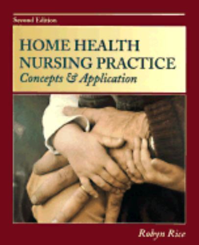 Home Health Nursing Practice: Concepts and- 9780815172406, paperback, Robyn Rice