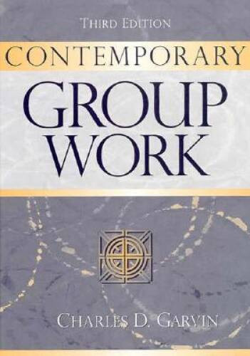 Contemporary Group Work (3rd Edition) – Hardcover By Garvin, Charles D. – GOOD
