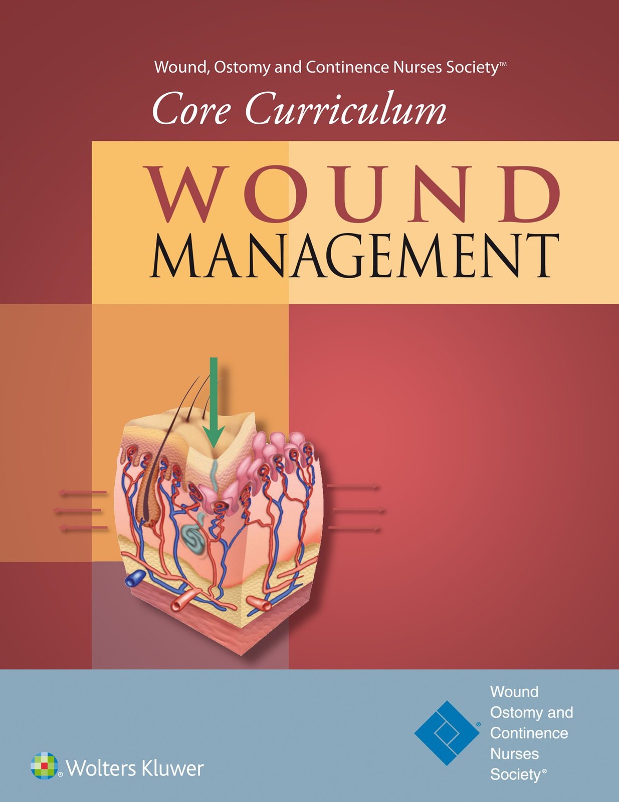 Wound, Ostomy and Continence Nurses SocietyCore Curriculum