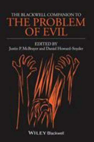 The Blackwell Companion to The Problem of Evil by