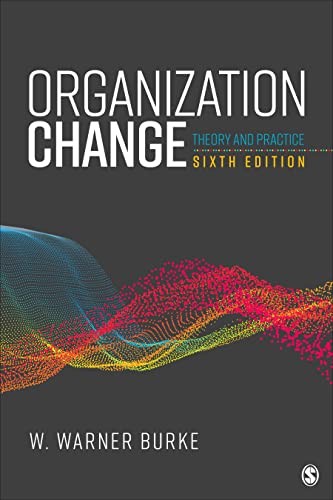 ORGANIZATION CHANGE: THEORY AND PRACTICE BY W. Warner Burke PAPERBACK **NEW**