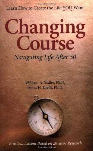 Changing Course: Navigating Life – Paperback, by William A. Sadler – Acceptable