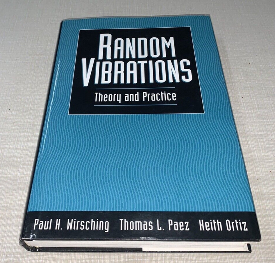 Random Vibrations: Theory and Practice Paul H. Wirsching 1995