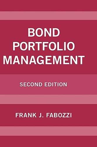 Bond Portfolio Management by Frank J Fabozzi: Used