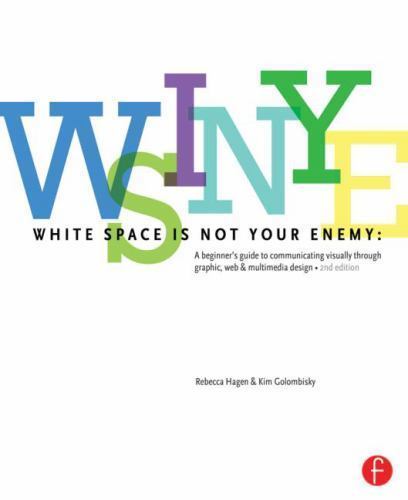 White Space is Not Your Enemy: A Beginner- paperback, Kim Golombisky, 0240824148