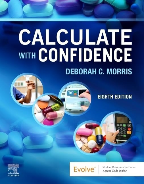 Calculate with Confidence, Morris RN BSN MA LNC, Deb
