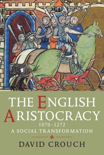 The English Aristocracy, 1070-1272: A Social Transf… by Crouch, David Hardback