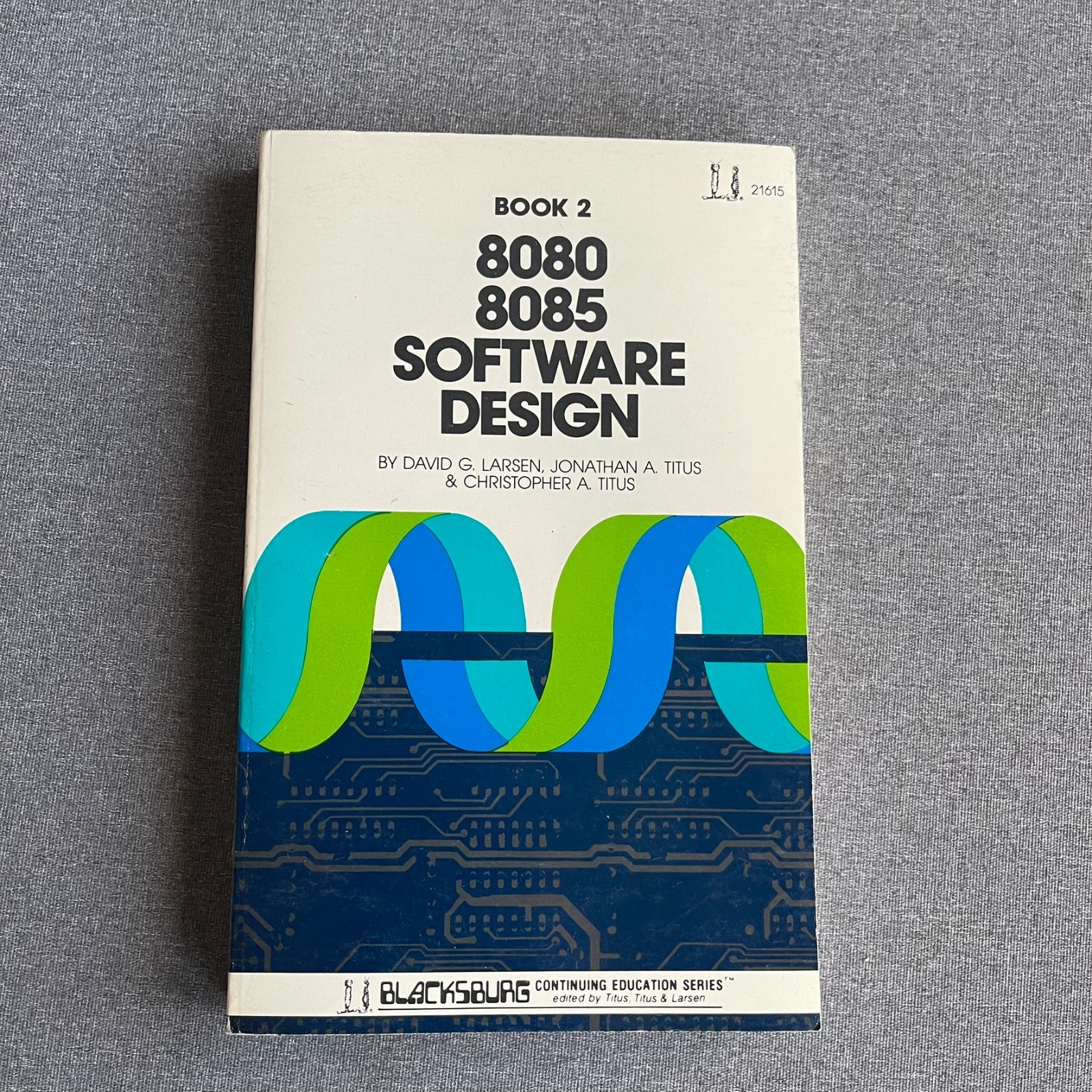 8080/8085 SOFTWARE DESIGN (BLACKSBURG CONTINUING EDUCATION By David G. Larsen