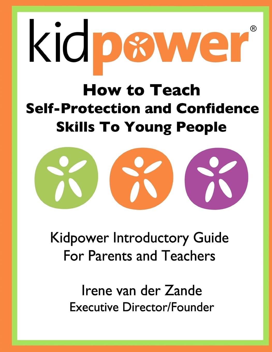 How to Teach Self-Protection and Confidence Skills to Young People: Kidpower…