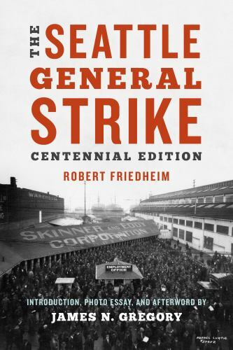 The Seattle General Strike, Friedheim, Robert L., Very Good Book