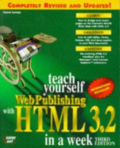 Teach Yourself Web Publishing With Html 3.2 in a Week by Laura Lemay