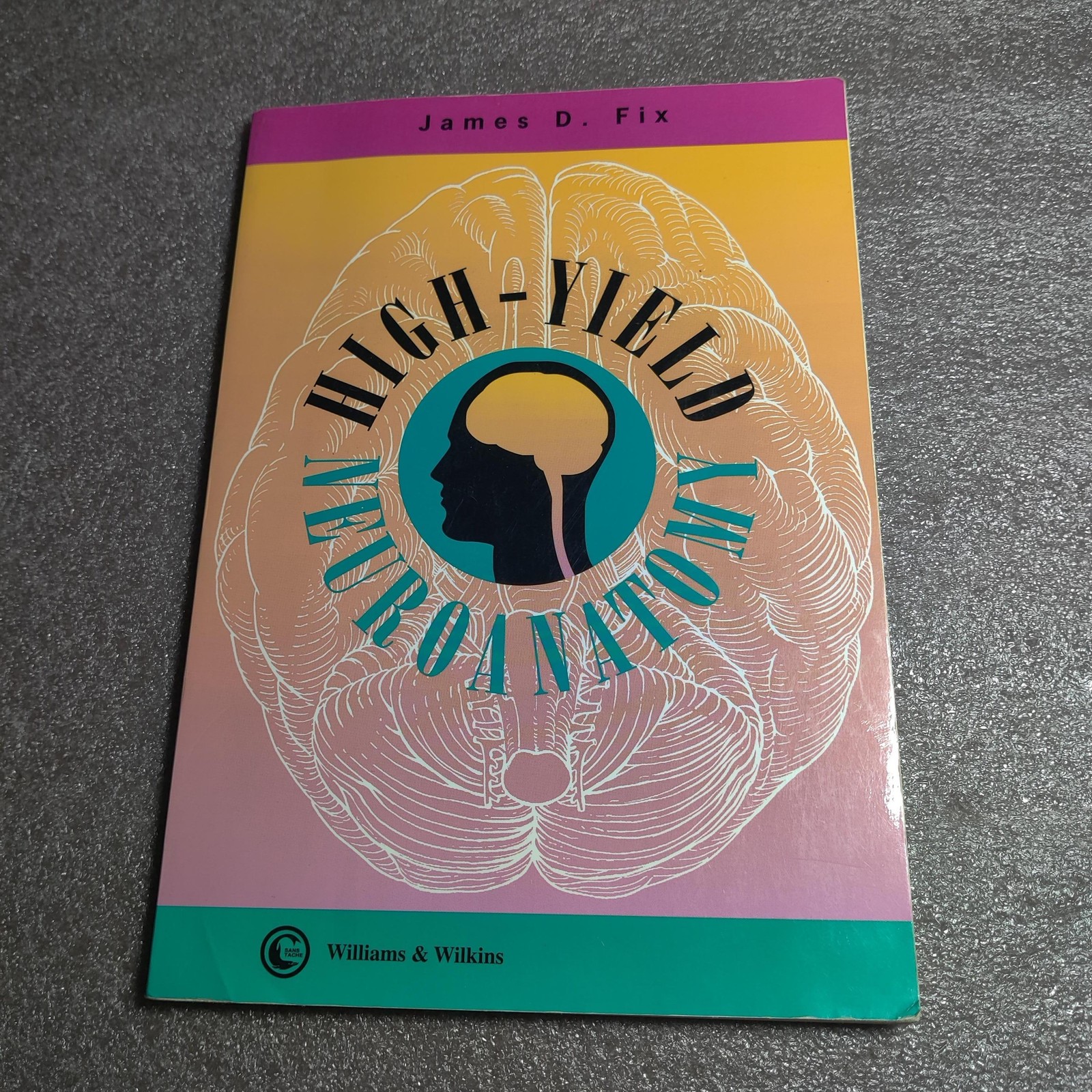 Vintage High-Yield Neuroanatomy James D Fix 1995 Williams & Wilkins Paperback