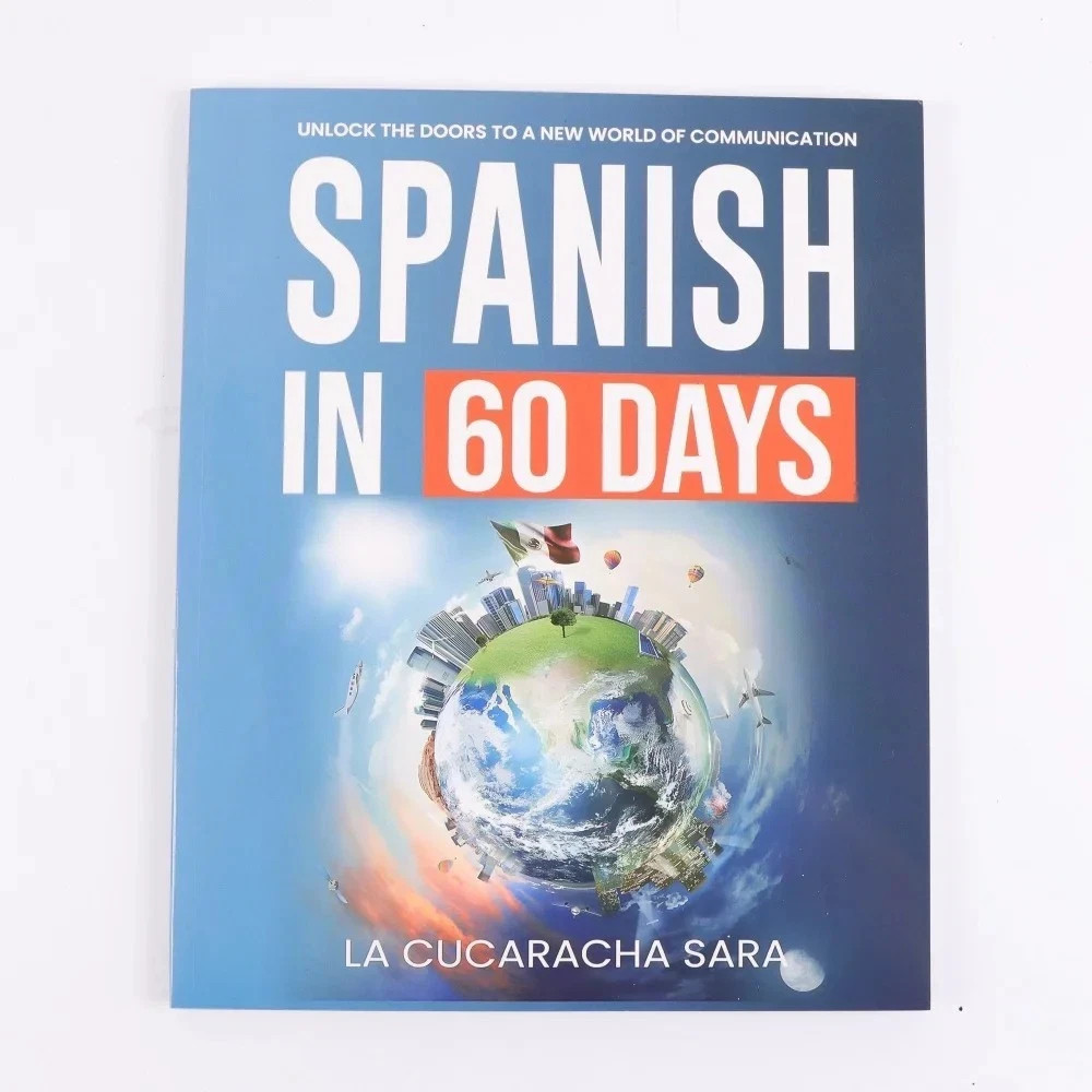 Spanish in 60 Days: The Language Learning Workbook that Help You Speak..