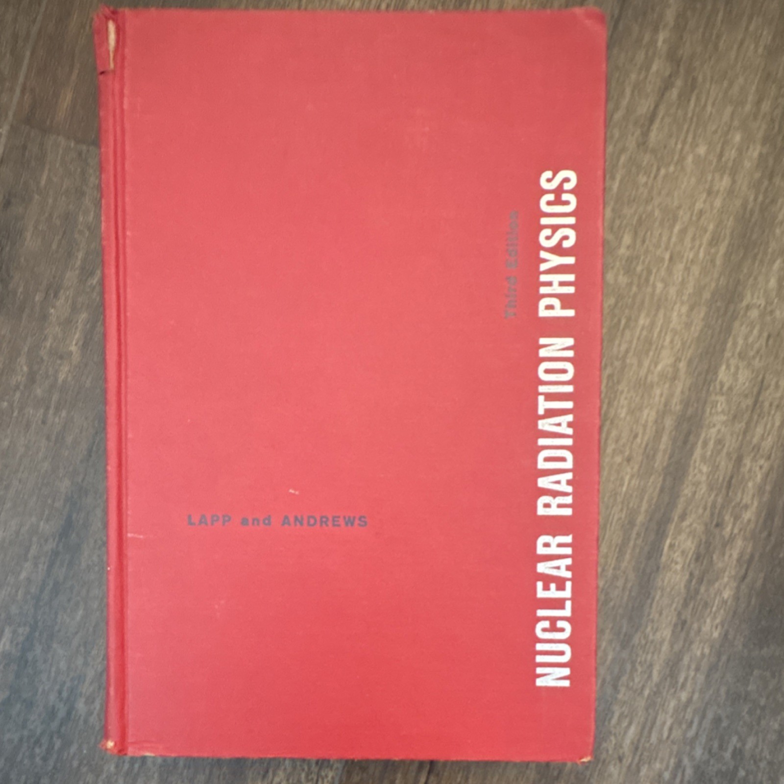 Prentice-Hall Nuclear Radiation Physics Third Edition Lapp & Andrews Hardcover