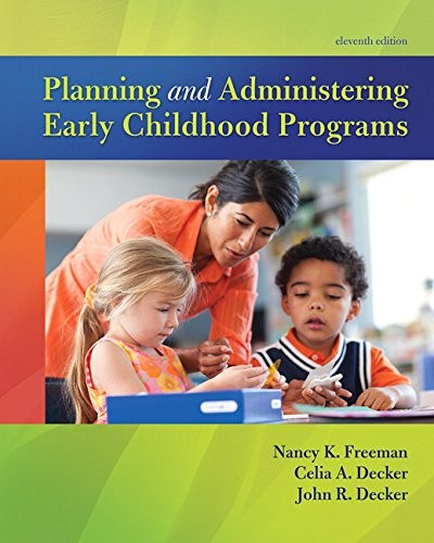 Planning and Administering Early Childhood Programs [Paperback] Freeman, Nancy;