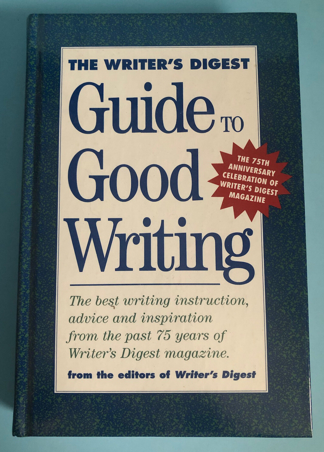 Guide to Good Writing (Hardcover, 1994) 338 Pages from Editors of Writers Digest