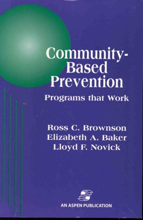 Community-Based Prevention : Programs That Work Paperback