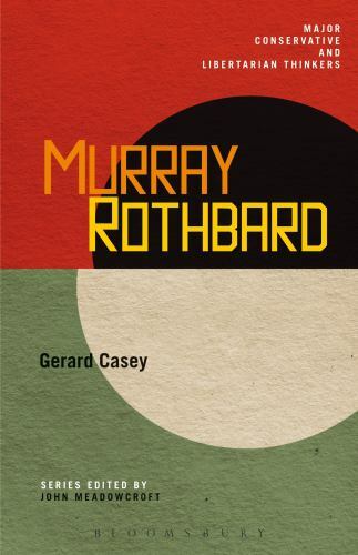 Murray Rothbard (Major Conservative and Libertarian Thinkers), Gerard Casey, Ver