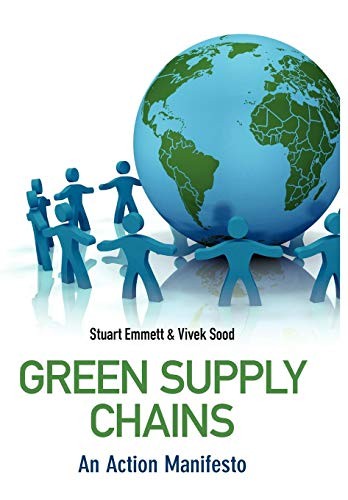 Green Supply Chains: An Action Manifesto by Sood, Vivek Hardback Book The Fast