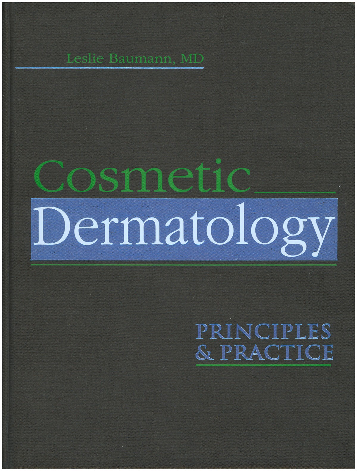 Cosmetic Dermatology: Principles and Practice