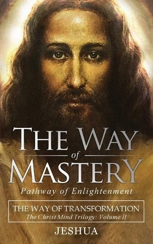 Jeshua Ben Jose The Way of Mastery, Pathway of Enlighten (Paperback) (UK IMPORT)