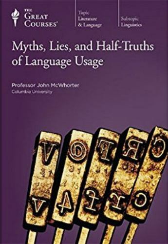 Myths, Lies, and Half-Truths of Language Usage by Not Available (2011, DVD)