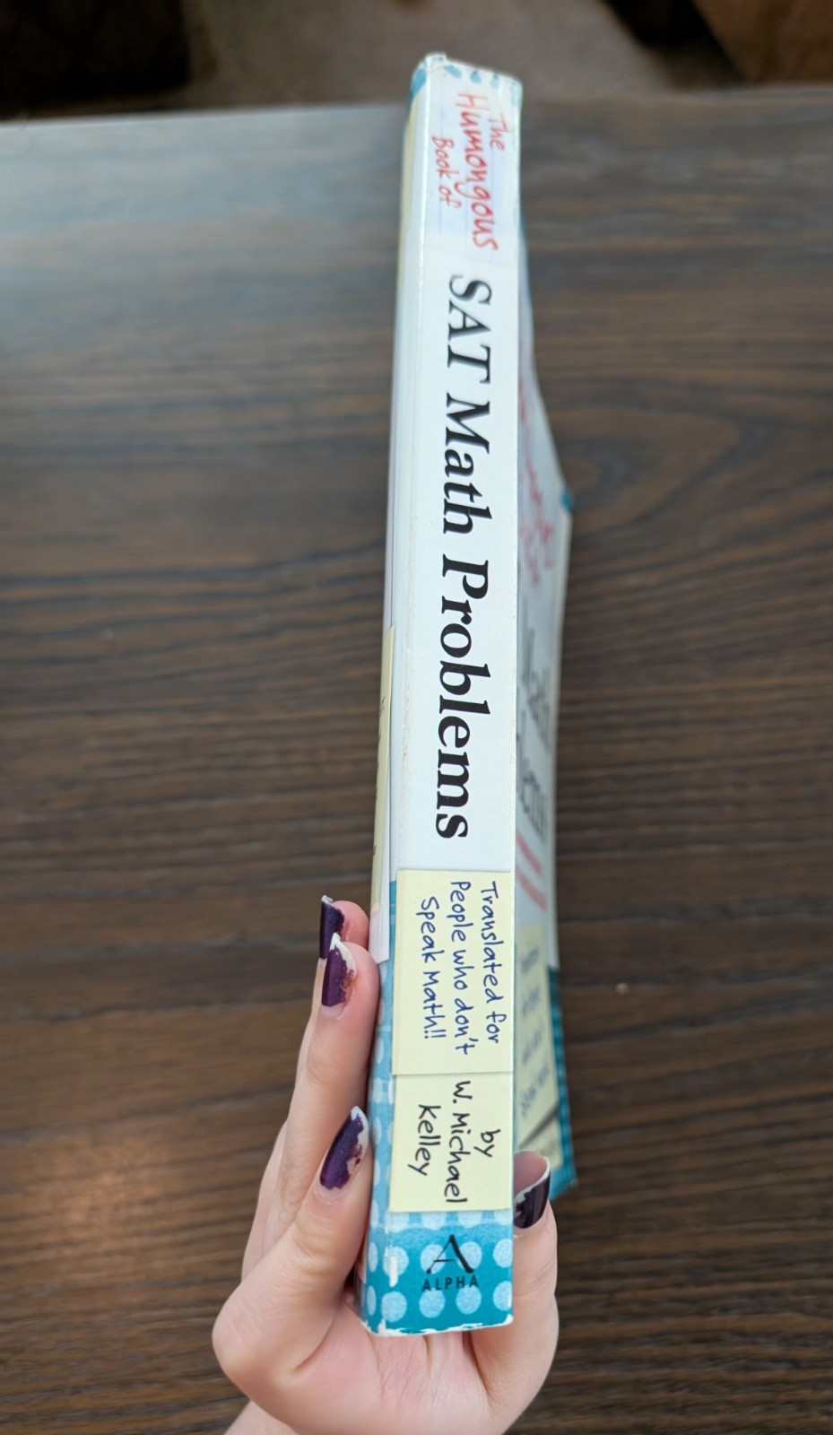 Humongous Book of SAT Math Problems, W. Michael Kelley, 2013 PB