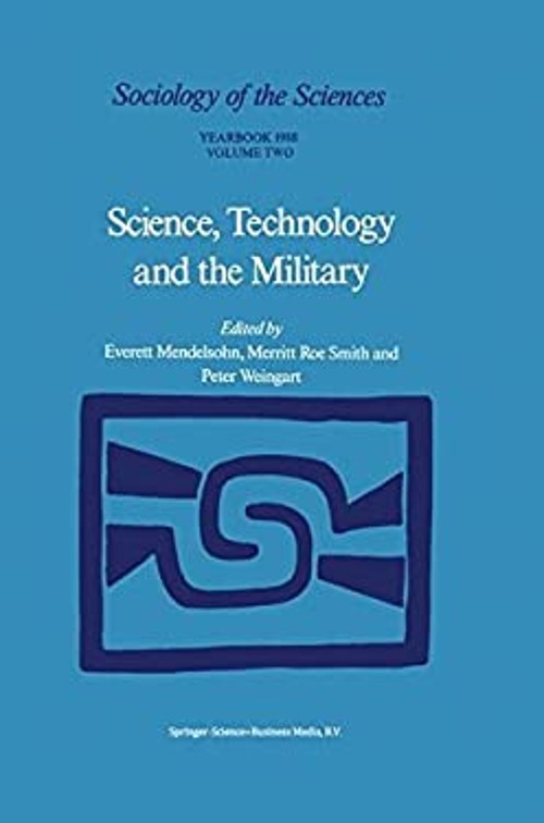 Science, Technology and the Military Hardcover