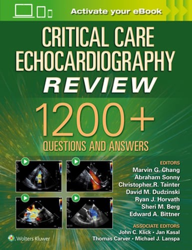 Critical Care Echocardiography Review: 1200+ Questions and Answers: Print +: New