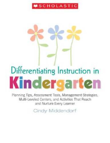 Scholastic Classroom Resources Differentiating Instruction in Kinder – VERY GOOD