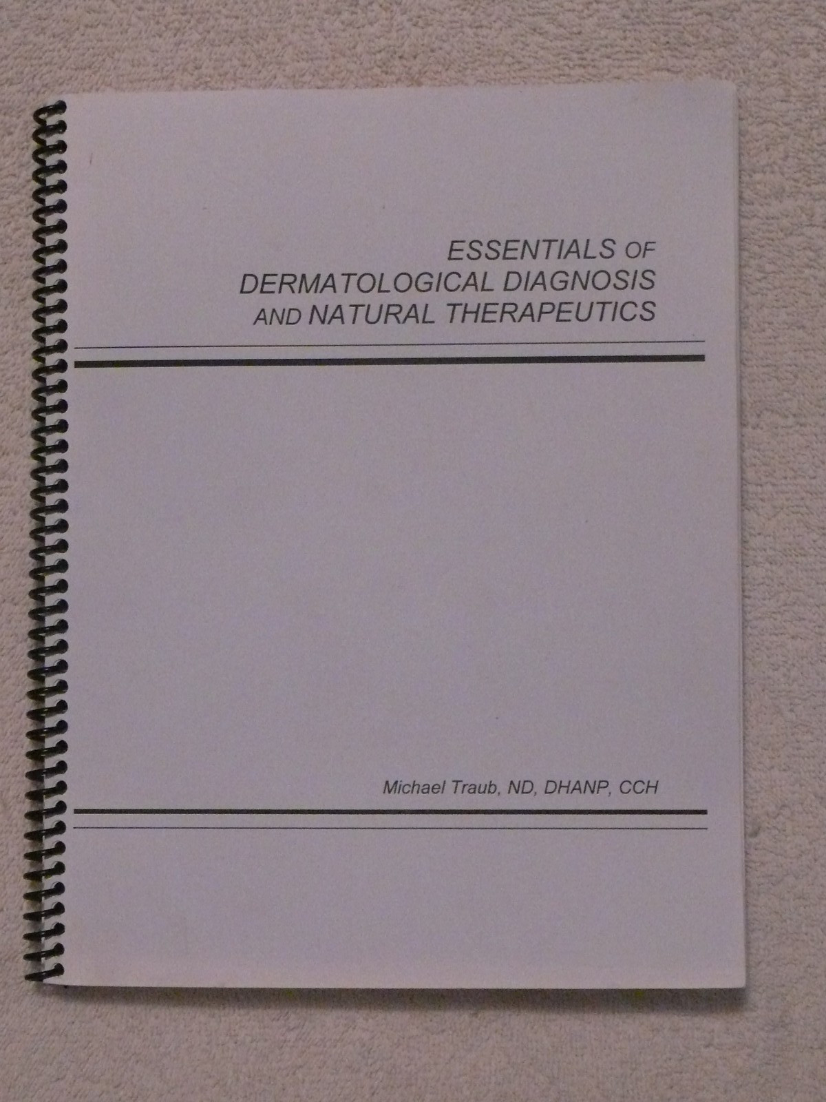 Essentials of Dermatological Diagnosis & Natural Therapeutics – Traub ND – 5th E