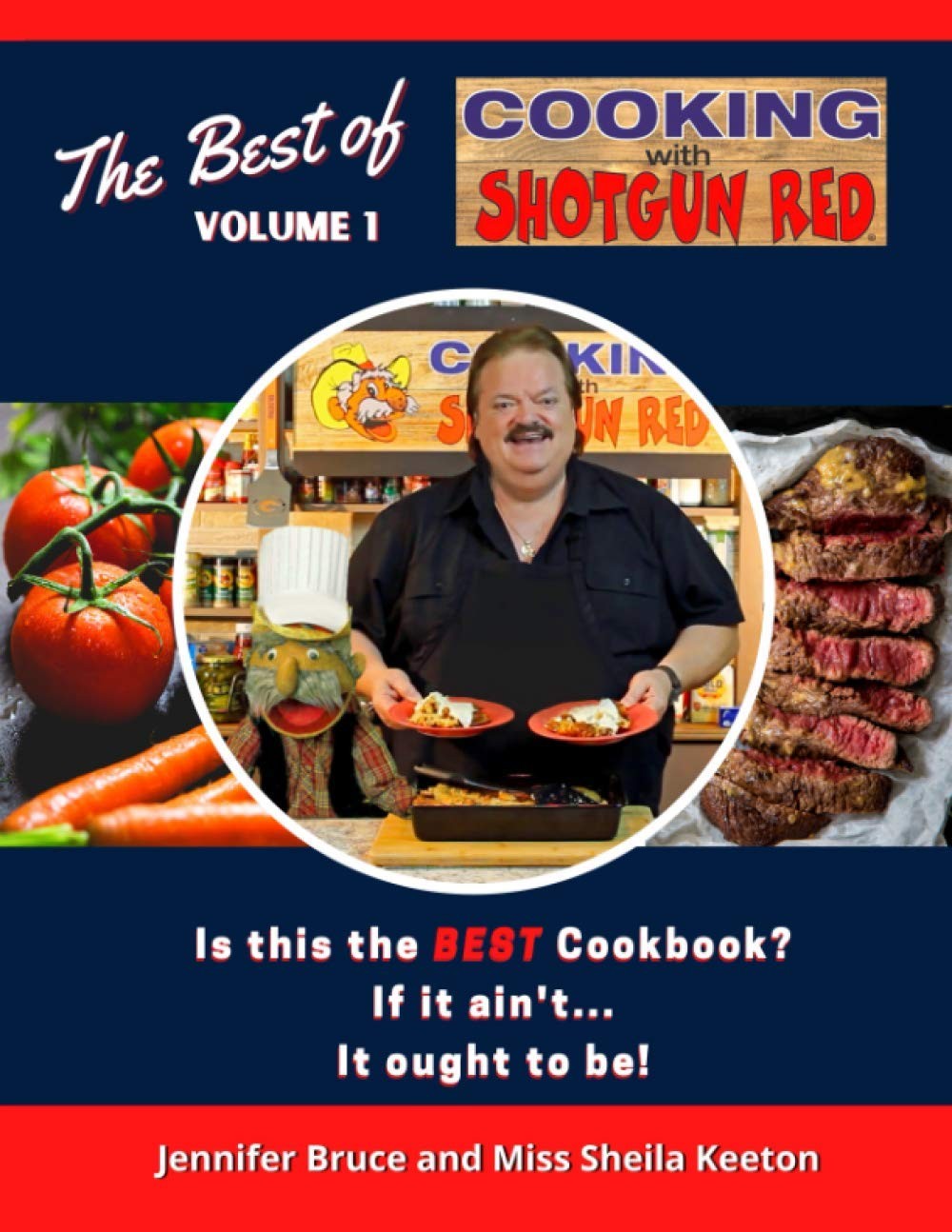 The Best of Cooking with Shotgun Red Volume 1: Is this the best Cookbook? If…
