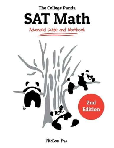 The College Panda’s SAT Math: Advanced Guide and Workbook by Nielson Phu: Used