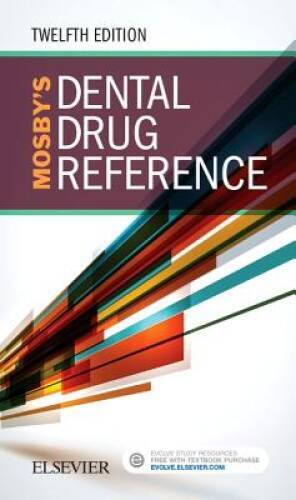 Mosby’s Dental Drug Reference, 12e – Paperback – GOOD