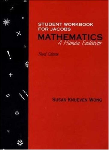 Student Workbook for Jacobs Mathematics: A Human Endeavor