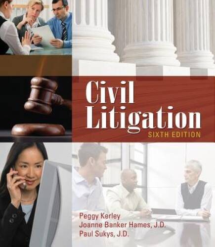 Civil Litigation – Paperback By Kerley, Peggy – VERY GOOD
