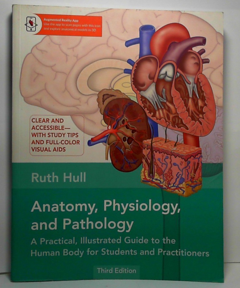 Anatomy, Physiology, and Pathology, Third Edition: A Practical, Illustrated Guid