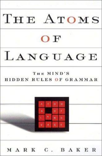 The Atoms Of Language: The Mind’s Hidden Rules – 9780465005215, hardcover, Baker