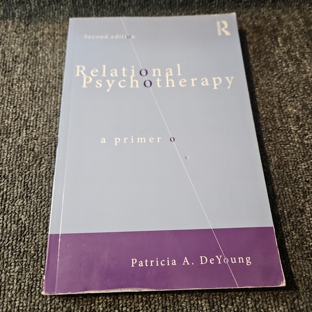 Relational Psychotherapy: A Primer by Patricia A DeYoung