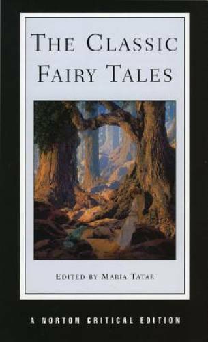 The Classic Fairy Tales (Norton Critical Editions) – Paperback – GOOD