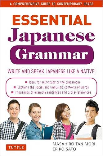 Essential Japanese Grammar: A Comprehensive Guide to Contempor…