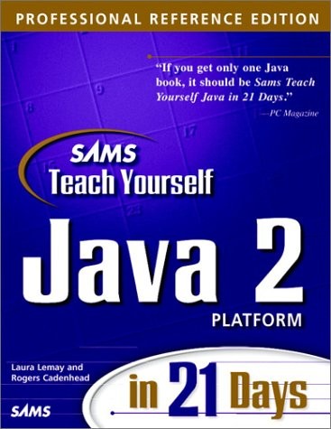SAMS TEACH YOURSELF JAVA 2 PLATFORM IN 21 DAYS, By Laura Lemay & Rogers VG
