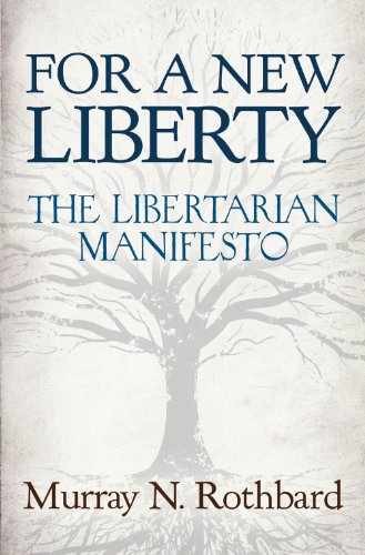 For a New Liberty: The – Paperback, by Murray N. Rothbard; – Very Good