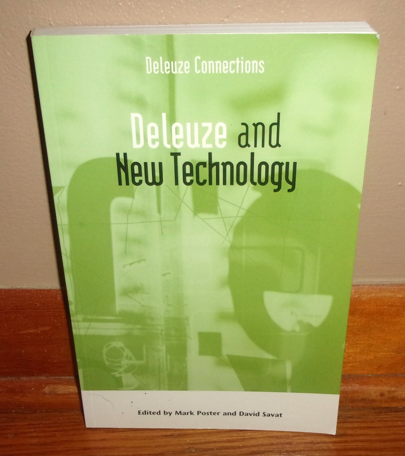 DELEUZE AND NEW TECHNOLOGY-Edited by Mark Poster, David Savat-Technology-SUPERB!