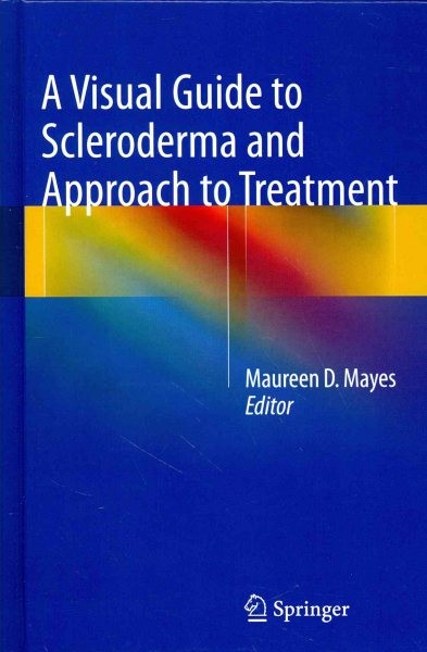 Visual Guide to Scleroderma and Approach to Treatment, Hardcover by Mayes, Ma…