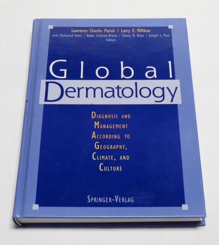 Global Dermatology: Diagnosis And Management According To Geography, Climate,…