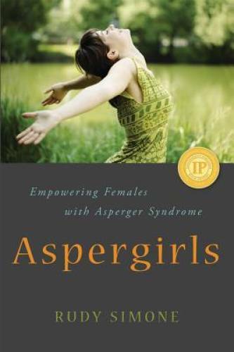 Aspergirls: Empowering Females with Asperger Syndrome – Paperback – GOOD