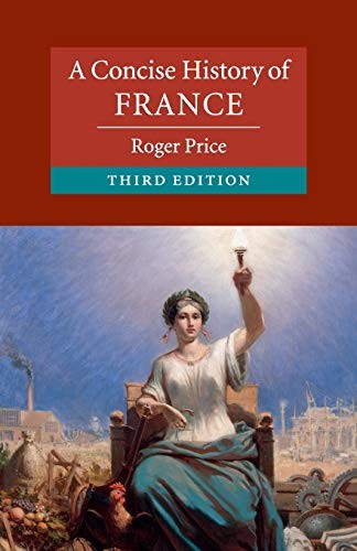 A Concise History of France (Cambridge Concise Histories) By Ro