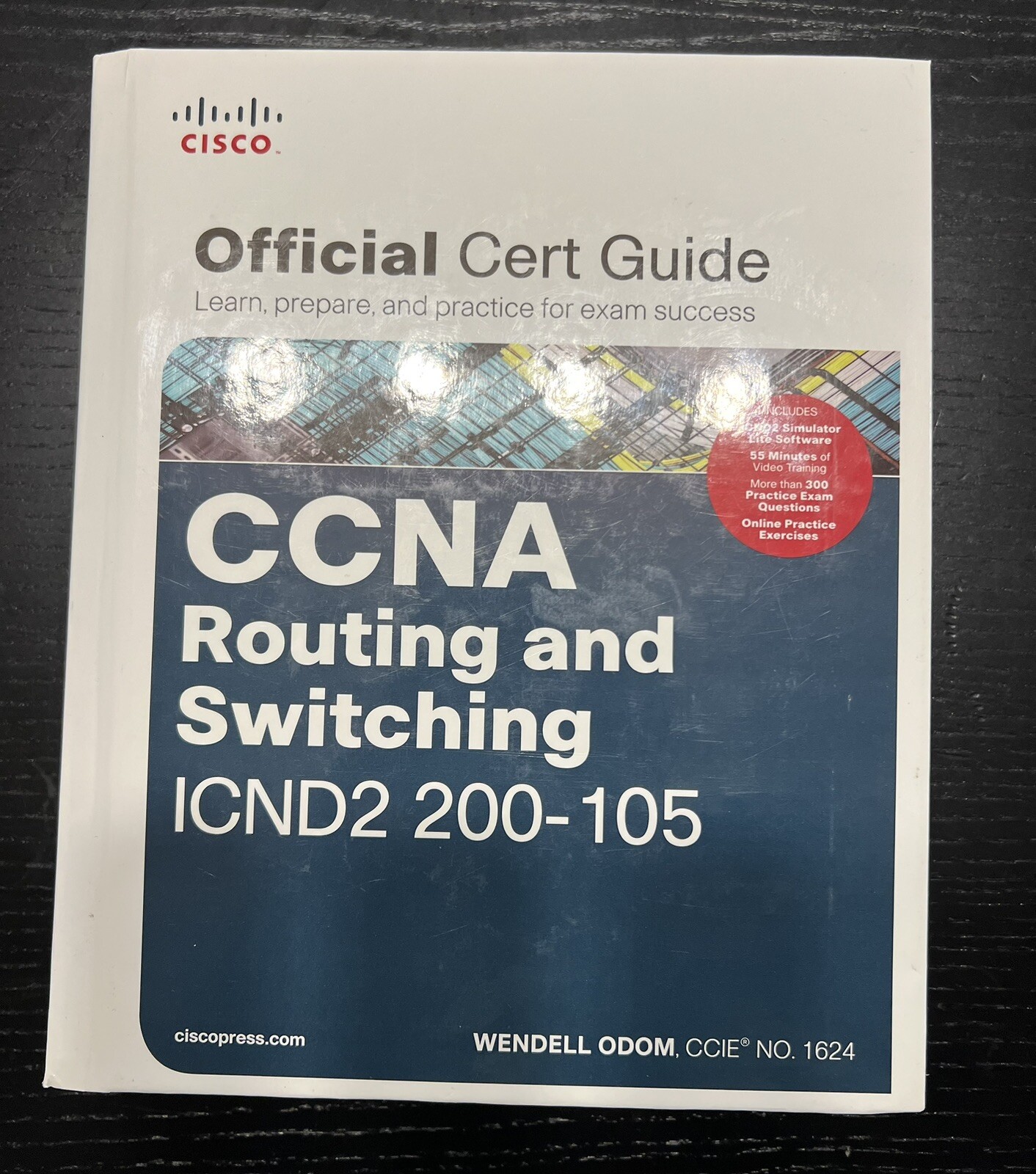 Official Cert Guide Ser.: CCNA Routing and Switching ICND2 200-105 Official Cert